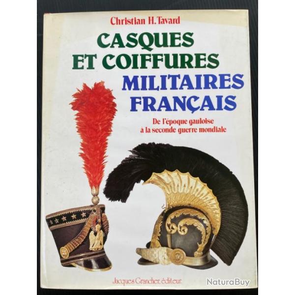 CASQUES ET COIFFURES PRESTIGIEUSES 1842-1918 par Christian-H Tavard