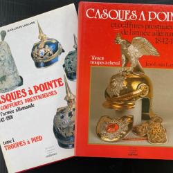 Casques à pointe et coiffures prestigieuses de l'armée Allemande 1842 - 1918. Complet en deux volume