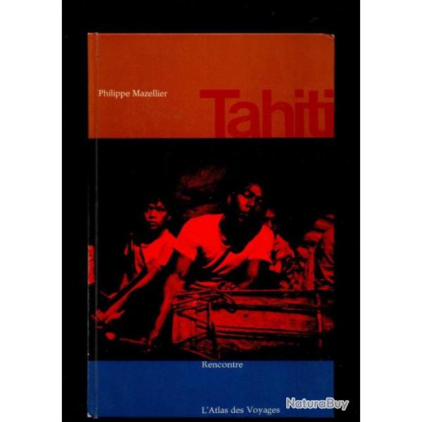 TAHITI de de philippe mazellier Polynsie Franaise. Pacifique.