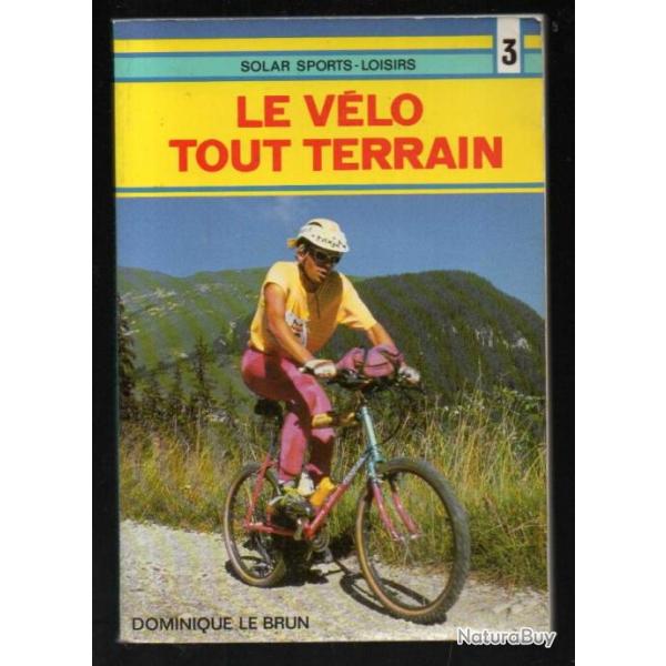 le vlo tout terrain de dominique le brun solar sports-loisirs