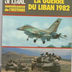 spécial connaissance de l'histoire. la guerre du liban 1982