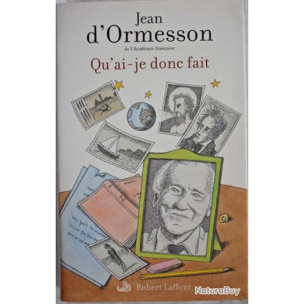 Qu'ai-je donc fait - Jean d'Ormesson