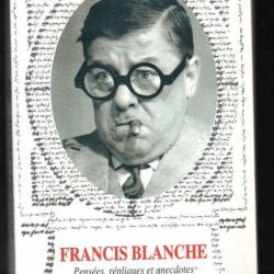 francis blanche pensées , répliques et anecdotes