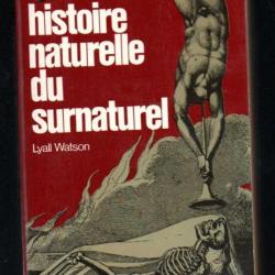 histoire naturelle du surnaturel . Lyall watsonl'aventure mystérieuse j'ai lu rouge