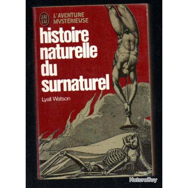 histoire naturelle du surnaturel . Lyall watsonl'aventure mystrieuse j'ai lu rouge