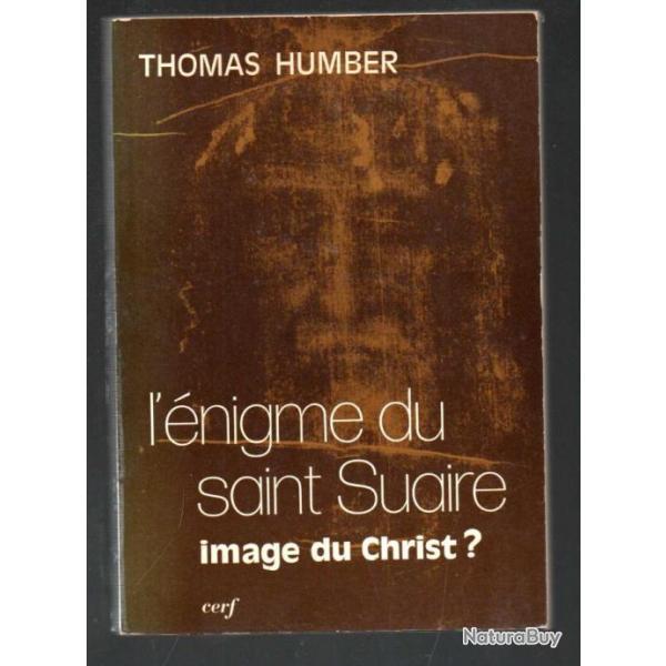 l'nigme du saint-suaire image du christ ? de thomas humber