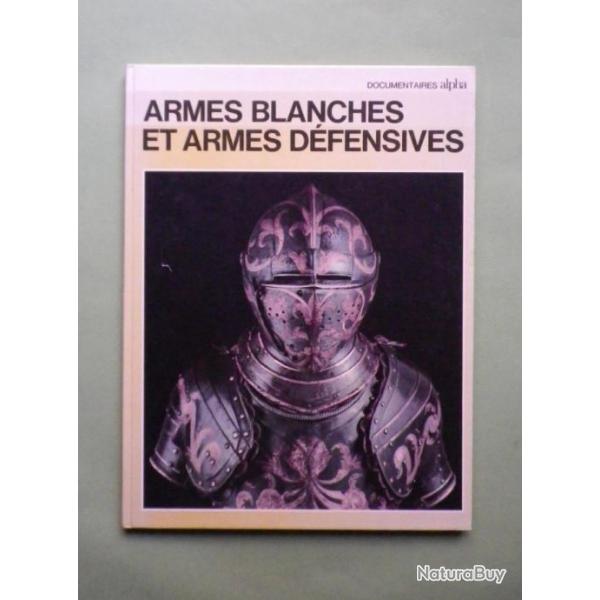 Armes Blanches Et Armes Dfensives - Aldo Cimarelli. 1973