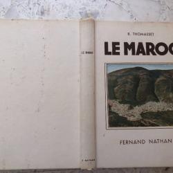 Livre 1952 LE MAROC, THOMASSET, NATHAN, illustrations PAUVERT, attribué Officier 22° RIC colonial