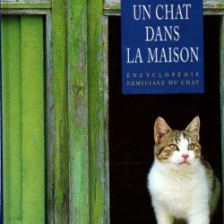 un chat dans la maison de claire bessant , encyclopédie familiale du chat