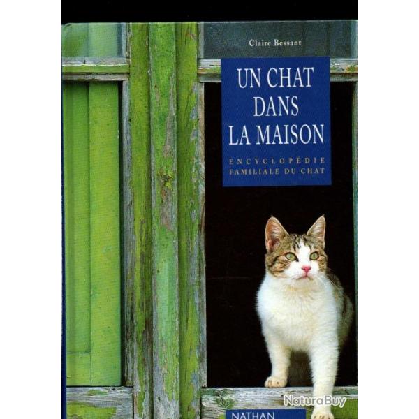 un chat dans la maison de claire bessant , encyclopdie familiale du chat