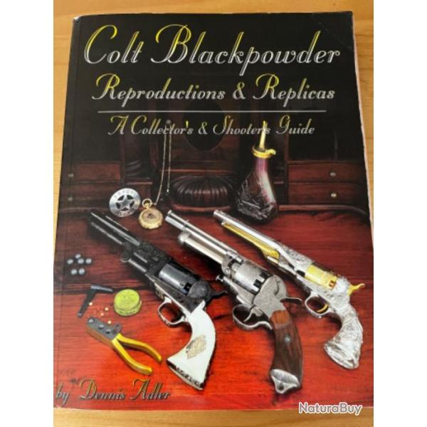 Livre colt blackpowder reproduction et rplica . Livre sur les revolvers  poudre noire