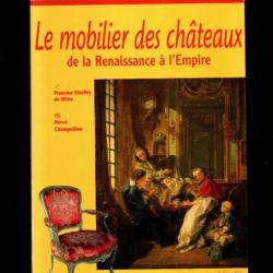 le mobiler des chateaux de la renaissance à l'empire de francine thieffry de witte