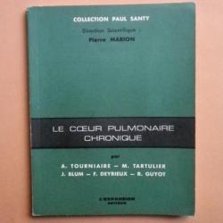 (1964) Le Coeur pulmonaire chronique - A. Tournaire, M. Tartulier, J. Blum, F. Deyrieux