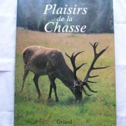 PLAISIRS DE LA CHASSE - Miroslav Bouchner -  Gründ 1988