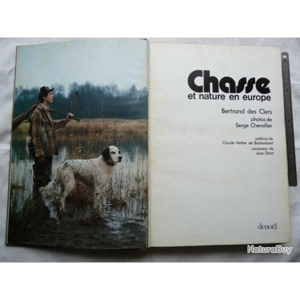 CHASSE ET NATURE EN EUROPE - Bertrand Des Clers - Denol 1975