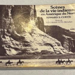 Livre scènes de la vie indienne en Amérique du Nord par edward curtis