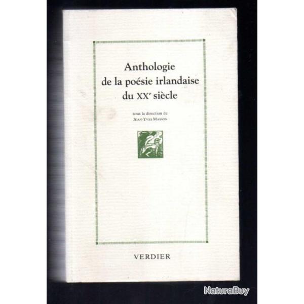 Anthologie de la posie irlandaise du xxe sicle dition bilingue. Sous la direction de Jean-Yves Ma