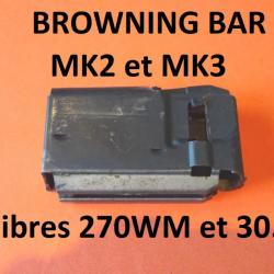 chargeur carabine BROWNING BAR MK2 et MK3 calibres 270w et 30.06 - VENDU PAR JEPERCUTE (JO796)