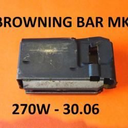 chargeur carabine BROWNING BAR MK2 calibres 270w et 30.06 - VENDU PAR JEPERCUTE (JO796)