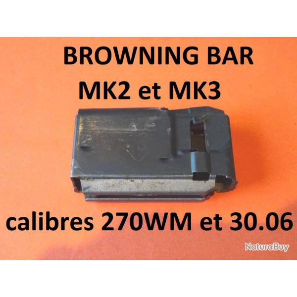 chargeur carabine BROWNING BAR MK2 et MK3 calibres 270w et 30.06 - VENDU PAR JEPERCUTE (JO796)