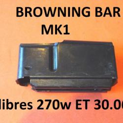 chargeur carabine BROWNING BAR MK1 calibres 270w et 30.06 - VENDU PAR JEPERCUTE (JO797)