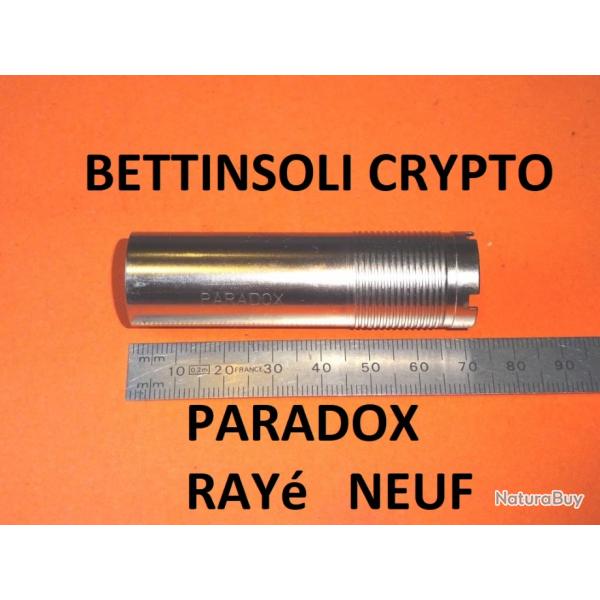 choke RAY NEUF fusil BETTINSOLI CRYPTO PARADOX calibre 12 - VENDU PAR JEPERCUTE(JO801)