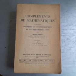 Compléments de mathématiques - À l'usage des ingénieurs de l'électrotechnique et des télécoms. 1949