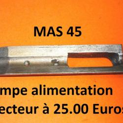 rampe + ejecteur carabine MAS 45 à 25.00 Euros !!!!!!!!!! MAS45 - VENDU PAR JEPERCUTE (TS63)