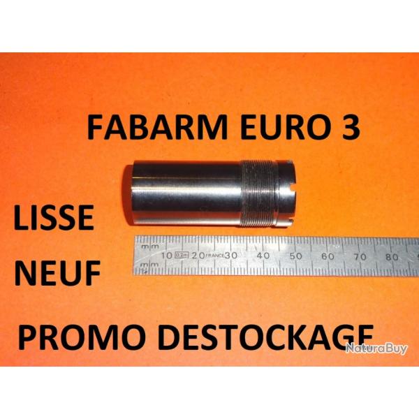 LISSE choke NEUF fusil FABARM EURO 3 - VENDU PAR JEPERCUTE (JO813)