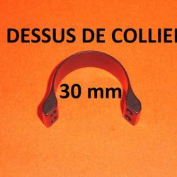 dessus collier 30mm type EAW BROWNING REMINGTON CZ etc - VENDU PAR JEPERCUTE (JO819)