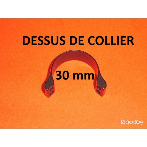 dessus collier 30mm type EAW BROWNING REMINGTON CZ etc - VENDU PAR JEPERCUTE (JO819)