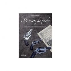 PISTOLETS DE POCHE - PETITES ARMES ET GRANDES AFFAIRES AU XIXE SIÈCLE