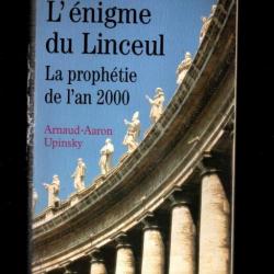 l'énigme du linceul la prophétie de l'an 2000 d'arnaud aaron upinsky