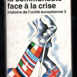 la communauté face à la crise histoire de l'unité européenne 3 de jean lecerf