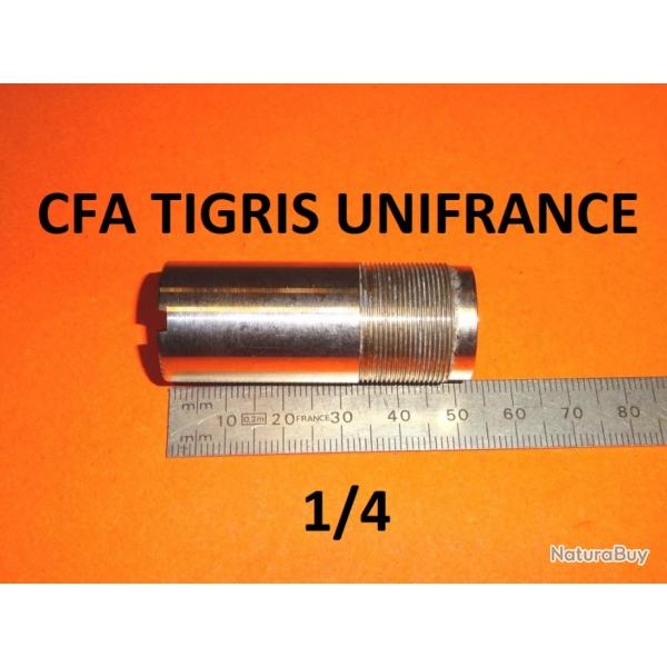 1/4 choke fusil CFA TIGRIS UNIFRANCE - VENDU PAR JEPERCUTE (JO838)