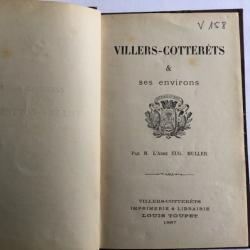 VILLERS COTTERETS  et ses environs  - Abbe Eugène Muller