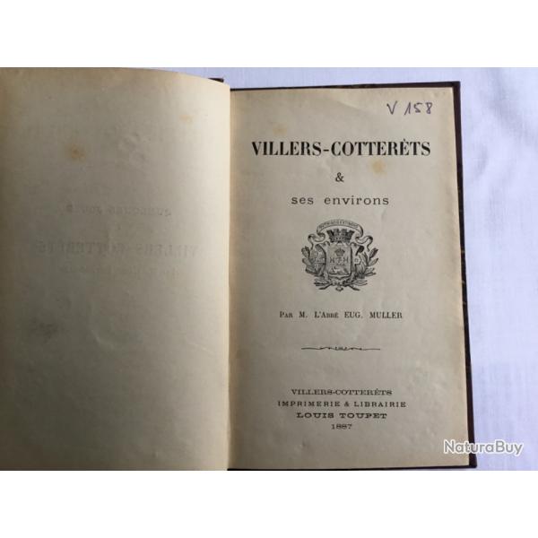 VILLERS COTTERETS  et ses environs  - Abbe Eugne Muller