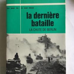 Ce jour là 2 main1945, la dernière bataille, la chute de Berlin - ww2