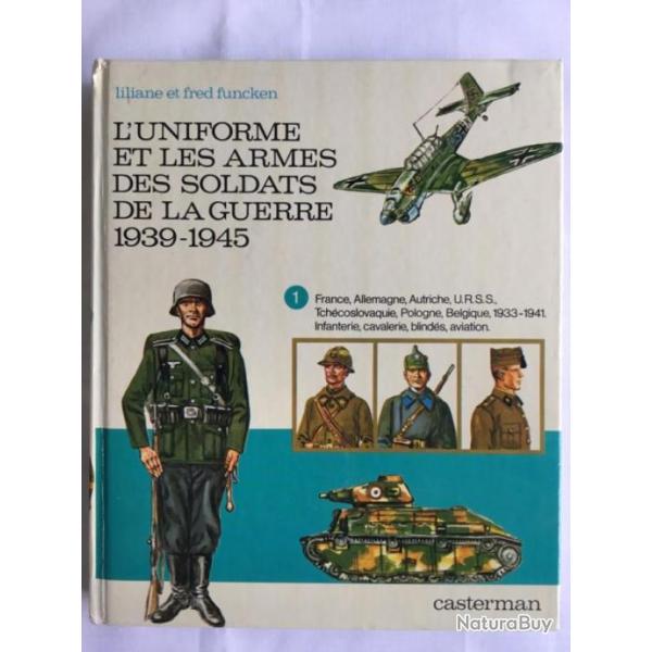 L'UNIFORME ET LES ARMES DES SOLDATS DE LA GUERRE 1939-1945 - 3. VOLUMES - WW2