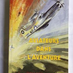 AVIATEURS DANS L'AVENTURE - JEAN HALLADE - WW2