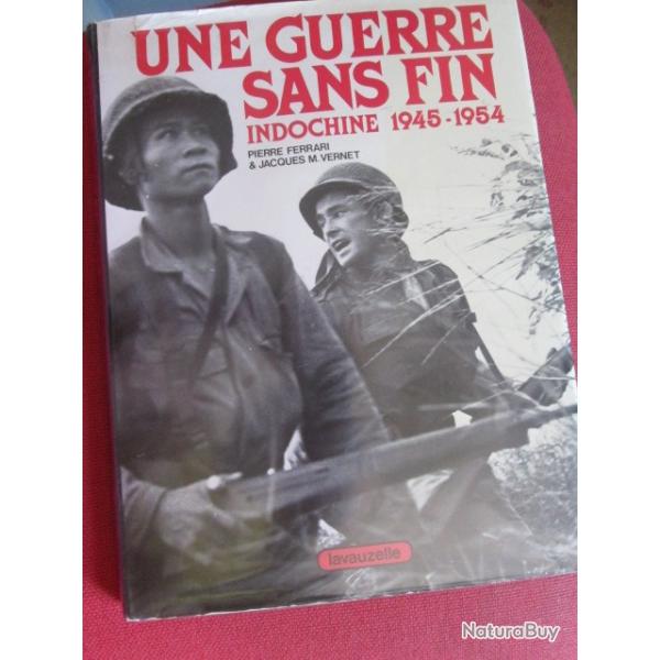 LIVRE Une Guerre sans FIN Indochine 45/54