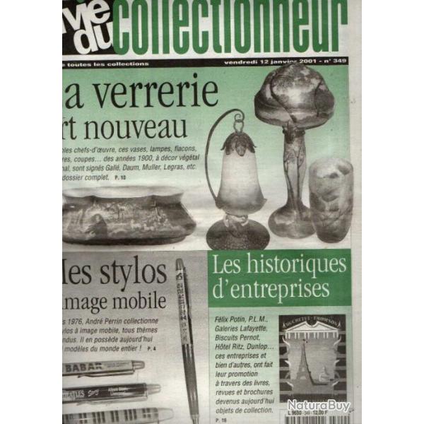 la vie du collectionneur 349 , stylos  images mobiles, verrerie art nouveau, index gnral