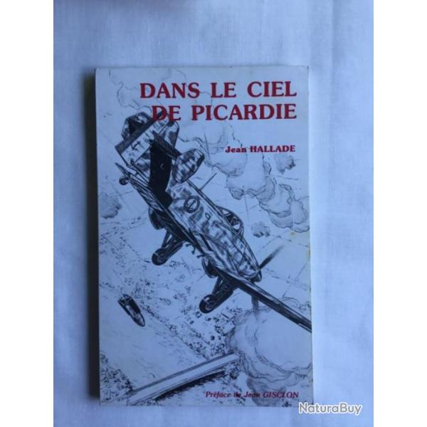 DANS LE CIEL DE PICARDIE - Jean HALLADE - ww2