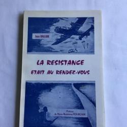 LA RESISTANÇE ETAIT AU RENDEZ-VOUS - Jean HALLADE - ww2 - exemplaire état moyen