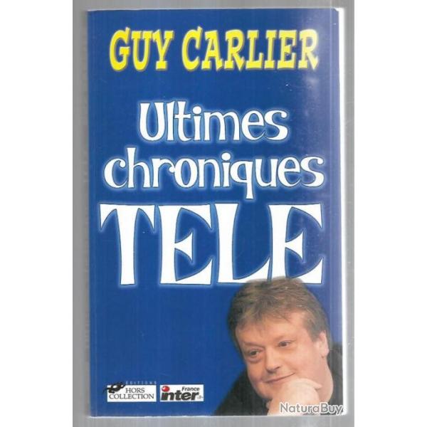 ultimes chroniques tl de guy carlier tlvision franaise