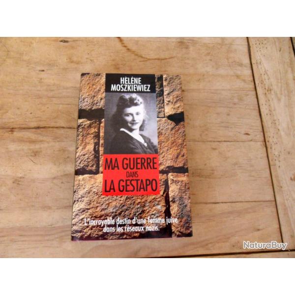 MA GUERRE DANS LA GESTAPO * de hlne moszkiewiez *