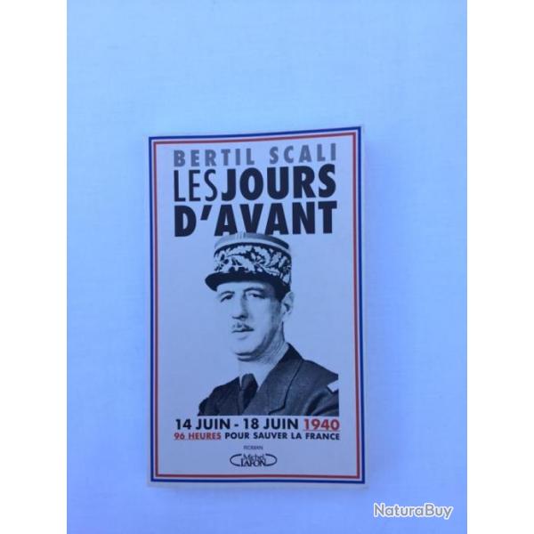 LES JOURS D'AVANT - 14 JUIN-18 JUIN 1940 - Bertil Scali - ww2