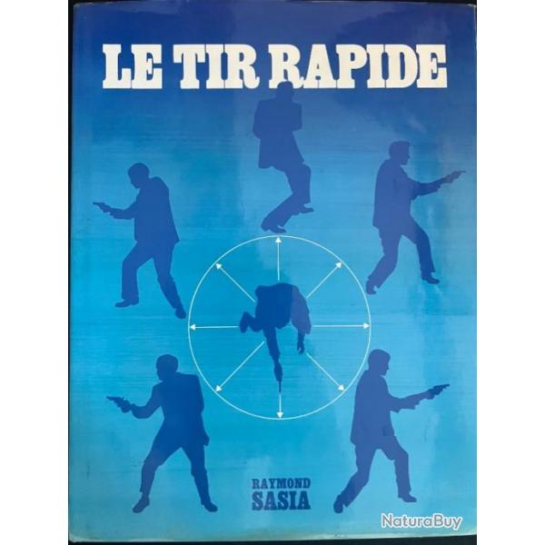 Livre Le tir rapide de Raymond Sasia