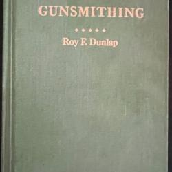 Livre Gunsmithing by Roy F. Dunlap