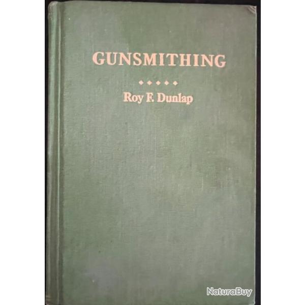 Livre Gunsmithing by Roy F. Dunlap